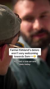 Farmer Kirkland’s Daters Spurn Sam