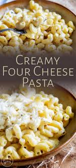 This Creamy Four Cheese Pasta Recipe Is So Easy To Make And Will Be A Hit With The Entire Fa Cheesy Pasta Recipes Vegetarian Pasta Recipes Creamy Pasta Recipes