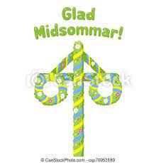 I populär föreställningsvärld har högtiden förkristet ursprung, men belägg för en förkristen skandinavisk högtid omkring den 24 juni saknas. Glad Midsommar Majstang Midsummer Swedish Kort Maypole Happy Halsning Midsummer Blomma Sverige Dekorerat Canstock