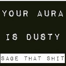 Burning sage and incense is usually practiced as part of a purification ritual before prayer and worshiping to find the full context of shorter scripture quotes, click on chapter above each verse. Aura Cleasing Sage Smudge Crystals Sage Smudging Quotes Life Quotes