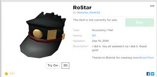 2 arrows 3 orbs 4 shards 5 cameras 6 cp's ( corpse parts ) 7 undertale / deltarune related items 8 gems / crystals 9 hats 10 diaries 11 others 12 unobtainable items items can be used to give you or even evolve a stand or spec. Roblox Removed The Rostar Hat Rip A Hat I Would Have Spend 800 Robux Roblox
