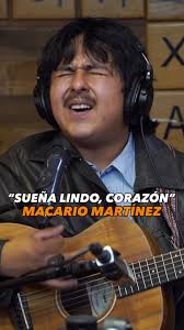 Cancion De Macario Martinez