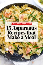 Interestingly enough, there was once a time—somewhere back in the distant '70s—when people were actually excited about cook. 15 Asparagus Recipes That Make A Meal Foodiecrush Com