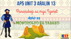 Ap5 Unit 3 Aralin 13 Pananakop Sa Mga Igorot Dahil Sa Monopolyo Sa Tabako Youtube Tobacco monopoly the tobacco monopoly refers to the 1782 economic program of spanish governor general jose v. ap5 unit 3 aralin 13 pananakop sa mga igorot dahil sa monopolyo sa tabako