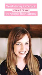 Author Angela Ruth Strong (@ang_strong) reads an excerpt of Fiancé Finale  for #WednesdayExcerpts. #AuthorReading #FianceFinale