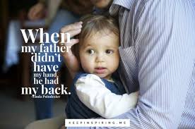 Especially for those of us raising strong families, the words of wisdom that comes from the beautiful experience of fathers. Quotes About Fathers Keep Inspiring Me