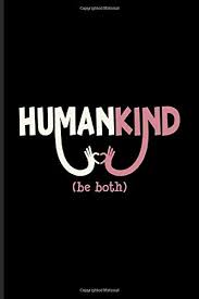 Over the time it has been ranked as high as 10 567 799 in the world. Humankind Be Both Equality Awareness Journal Notebook Workbook For Political Human Rights Activists 6x9 100 Graph Paper Pages Paperbacks Yeoys 9798617286788 Amazon Com Books