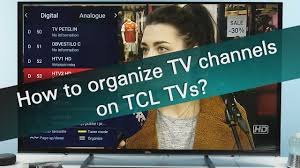 Colour television was introduced on 28 december 1978. How To Organize Channel List On Tcl Tvs Youtube
