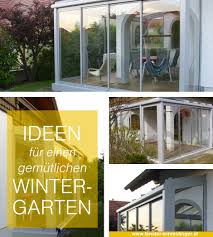 7 Ideen Fur Einen Aussergewohnlichen Wintergarten Wintergarten Wintergarten Ideen Garten