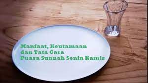 Dan, jangan lupa untuk selalu mengingat kejelekannya ketika sudah ditemukan. Niat Tata Cara Manfaat Dan Keutamaan Puasa Senin Kamis Ini Perlu Anda Ketahui Halaman All Sriwijaya Post