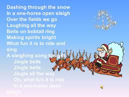 Dashing through the snow is the jingle bells christmas song with lyrics. Dashing Through The Snow In A One Horse Open Sleigh Over The Fields We Go Laughing All The Way Bells On Bobtail Ring Making Spirits Bright What Fun It Ppt Download