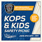 2026 Kops & Kids Safety Picnic