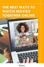 7 Ways To Watch Movies Together Online It S Easier Than You Think In 2020 Movies To Watch Movies Online