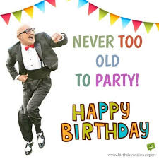 Birthday Wishes For 60 Year Old Husband 40 Awesome Images With Birthday Wishes For Instagram Happy Birthday Man Birthday Images Funny Funny Happy Birthday Wishes