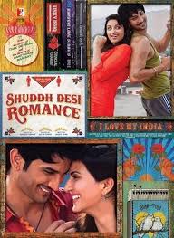 Shuddh Desi Romance 2013 Bollywood Romantic Comedy Film Directed By Maneesh Sharma And Produced By Ad Romance Movie Poster Romance Movies Hindi Movies Online