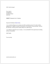 Your direct supervisor will inform hr accordingly. Resignation Letter During Probation Period Formal Word Templates