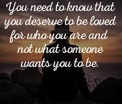 Inspirational quotes pictures new quotes true quotes great quotes quotes to live by motivational quotes deserve quotes people quotes wisdom quotes. You Deserve To Be Loved Word Porn Quotes Love Quotes Life Quotes Inspirational Quotes