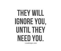 Friendship hurt ignore quotes in hindi. Ignoring Then Needing Friend Quotes Quotesgram