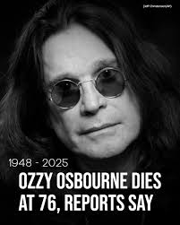 Breaking: Legendary musician and entertainer Ozzy Osbourne dead at 76.