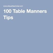 100 Table Manners Tips Table Manners Manners Dining Etiquette