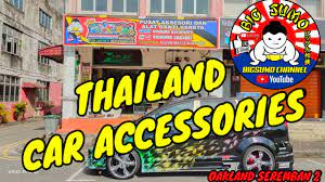 Kedai aksesori handphone paling murah kot. Accessories Kereta Thailand Kini Di Seremban 2 Part 2 Youtube