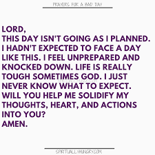 It's a bad day not a bad life ice cube. 30 Prayers For A Bad Day Bad Day Quotes Prayers Bad Day