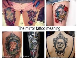 Tattoo meaning, definition, what is tattoo: The Mirror Tattoo Meaning History Photo Drawings Sketches Facts