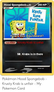 See reviews, photos, directions, phone numbers and more for pokemon trading cards locations in santa clarita, ca. 25 Best Memes About Spongebob Krusty Krab Is Unfair Spongebob Krusty Krab Is Unfair Memes