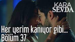 Kara Sevda 37 Bolum Her Yerim Kaniyor Gibi Ø£ØºØ§Ù†ÙŠ Mp3 Ù…Ø¬Ø§Ù†Ø§
