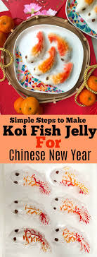 This Delicious And Easy To Make Koi Fish Jelly Is Sure To Impress Your Guests This Chinese New Year Chinese New Year Food Koi Fish Koi