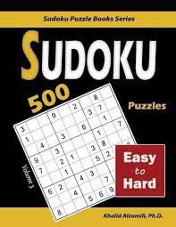 You can print 4 or 6 puzzles per page and print the solutions (or find them online to save paper). Sudoku 500 Easy To Hard Sudoku Puzzle Books 3 By Khalid Alzamili Whsmith