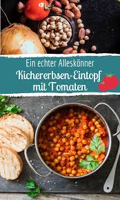 Kichererbsen Eintopf Mit Tomaten Rezept Kichererbsen Eintopf Kichererbseneintopf Kichererbsen Rezepte