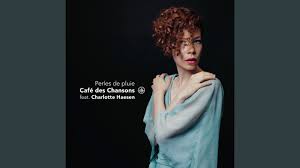 Et mon cou tu l'as tendu. Si Tu N Etais Pas La Cafe Des Chansons Feat Charlotte Haesen Shazam