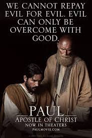 Paul Apostle Of Christ Movie We Are Called To Love Our Enemies And Forgive Those Who Persecute Us Witness This Powerful Story Of Love And Forgiveness In Theaters Today Facebook
