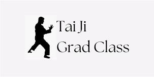 Tai Ji Graduate Class