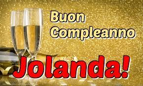 Buon Compleanno Jolanda Cartoline Di Compleanno Per Jolanda Messaggiauguricartoline Com