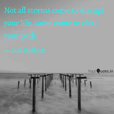 Aboveskill has come a long with from its inception in mumbai, india. Not All Storms Come To Di Quotes Writings By Anil Dadhich Yourquote