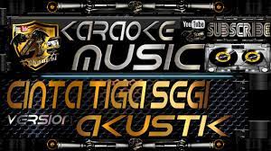 Cinta tiga segi saleem cover by trisna shinta. Cinta Tiga Segi Akustik Version Kristal Karaoke Lirik Tanpa Vokal Youtube
