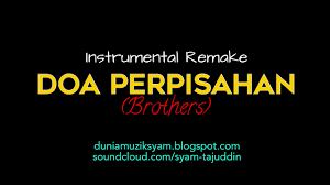 Berikut lirik lagu syammir wajidda yang dipopulerkan oleh nasyid gontor. Instrumental Remake Karaoke Doa Perpisahan Brothers Youtube