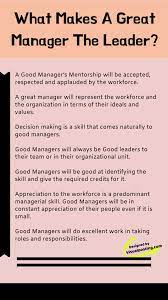 What Makes A Great Manager The Leader? | Good Leadership Skills, Leadership  Quotes Inspirational, Leadership Lessons