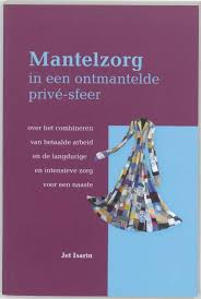 Bol Com Mantelzorg In Een Ontmantelde Prive Sfeer 9789055736096 J Isarin Boeken