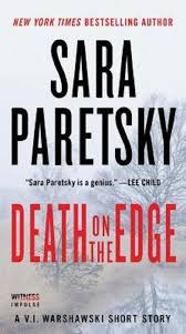 Sara paretsky is a diamond in the rough. Book Review Death On The Edge By Sara Paretsky This Is My Truth Now