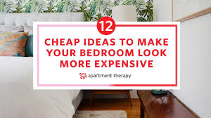 Save pin it see more images. 12 Cheap Ideas To Make Your Bedroom Look More Expensive Apartment Therapy Youtube