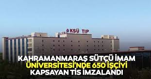 Maybe you would like to learn more about one of these? Kahramanmaras Sutcu Imam Universitesi Nde 650 Isciyi Kapsayan Tis Imzalandi Haberi