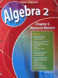 Worksheet will open in a new window. Glencoe Algebra 2 Chapter 6 Resource Masters P 0078739764 24 95 K 12 Quality Used Textbooks Textbooks Workbooks Answer Keys Assessments Teacher Editions