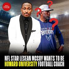 On the latest episode of the "25/10 Show", Fox Sports analyst and former  NFL star LeSean McCoy shot his shot at becoming Howard University's head  football coach. Only one problem: Howard already