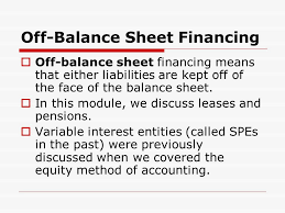 I know this sounds contradictory from what i just said, but there are exceptions to the rules. Reporting And Analyzing Off Balance Sheet Financing Ppt Download