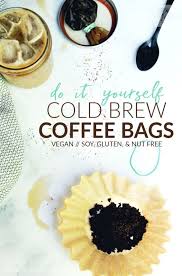 Make a cup or a carafe with the push of a button. Diy Cold Brew Coffee Bags Fried Dandelions Plant Based Recipes