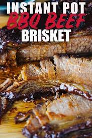 This Bbq Beef Brisket Is Really Easy To Make In The Instant Pot Pressure Cooker Or Instant Pot Dinner Recipes Instant Pot Pressure Cooker Instant Pot Recipes