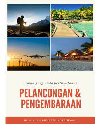 Pelajar didedahkan dengan cara melaksanakan dan mengendalikan aktiviti berkaitan pelancongan dan. Pelancongan Dan Pengembaraan